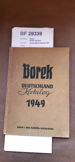 Borek
Borek, Richard.: Deutschland Katalog 1949 Band 1 des Europa-Kataloges.