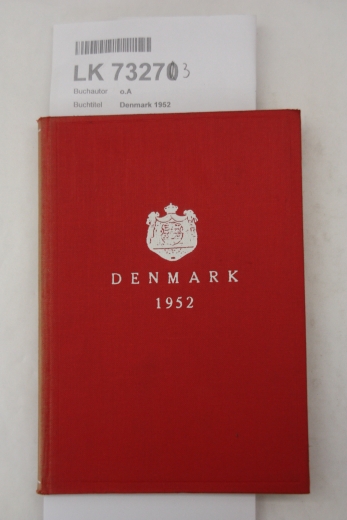 o.A: Denmark 1952 Published by the royal danish ministry for foreign affairs and the danish statistical department.