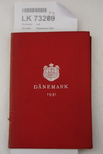 o.A: Dänemark 1931 Von dem kgl. Dänischen Ministerium des Äusseren und dem staatlichen Department herausgegeben.