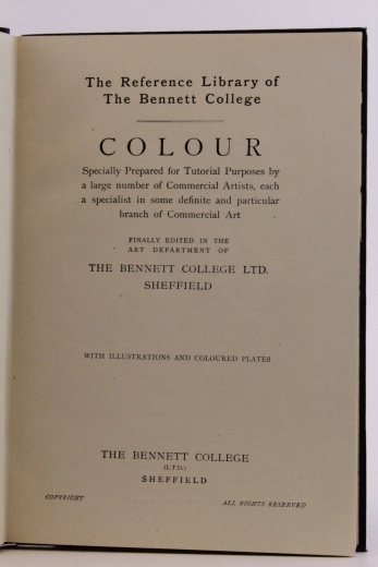 The Bennett College LTD.: COLOUR Specially prepared for tutorial purposes by a large number of commercial artists, each a specialist in some definite a particular branch of commercial art.