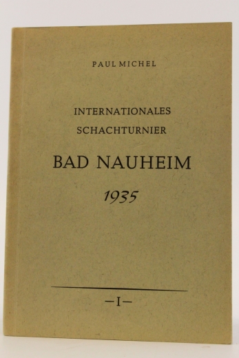 Michel, Paul: Internationales Schachturnier. Bad Nauheim 1935