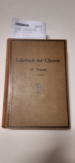 Max Trautz: Lehrbuch der Chemie Dritter (Schluss-)Band. Umwandlungen. Zu eigenem Studium und zum Gebrauch bei Vorlesungen