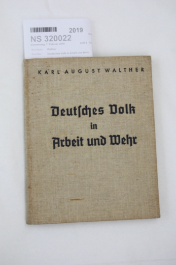 Walther, Karl August: Deutsches Volk in Arbeit und Wehr