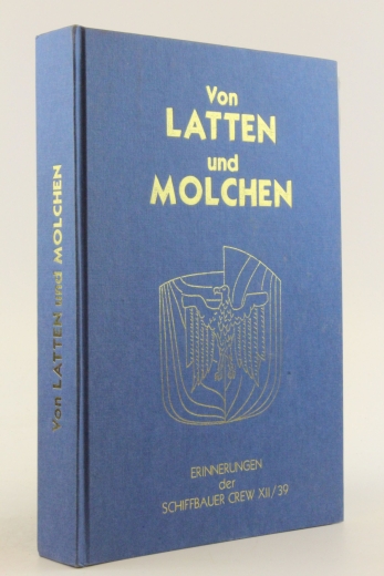 Probst, Valentin, R. Reche, H. Schneekluth (Hrsg.): Von Latten und Molchen Erinnerungen einer Schiffbauer Crew XII / 39