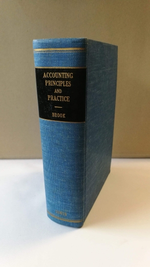 Brook, George C.: Accounting Principles and Practice A college Text for First-Year Accounting Students