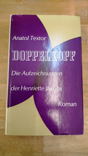 Textor, Anatol: Doppelkopf Die Aufzeichnungen der Henriette Jakobs