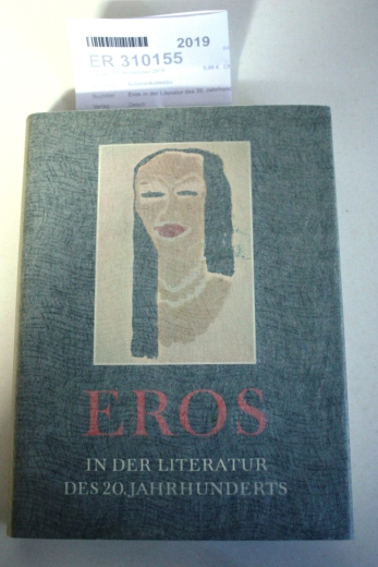 Autorenkollektiv: Eros in der Literatur des 20. Jahrhunderts