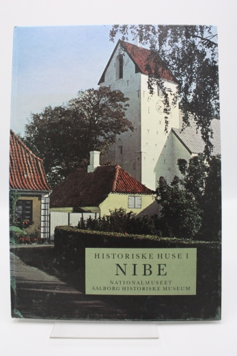 Nationalmuseet (Hrsg.): Historiske huse i Nibe