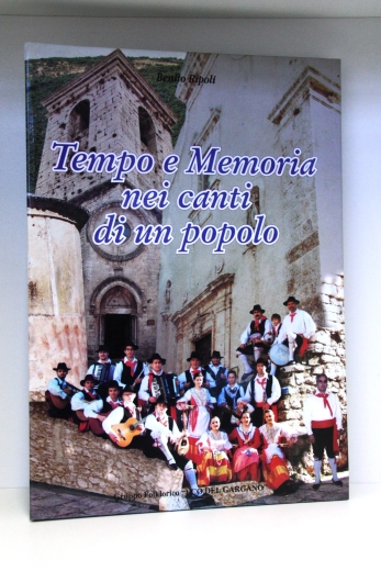 Benito Ripoli: Tempo e Memoria nei canti di un popolo Eco del gargano