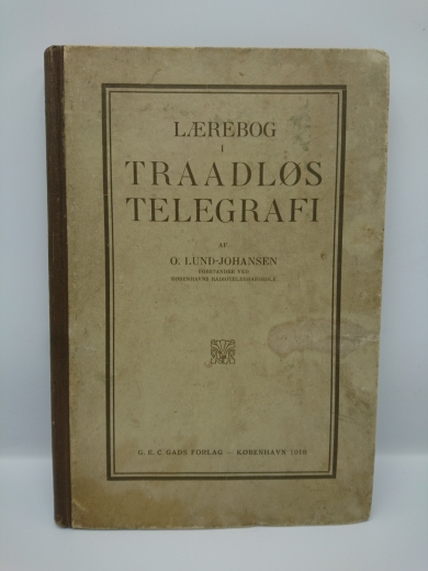 Lund-Johansen, O.: Laerebog i Traadlos Telegrafi