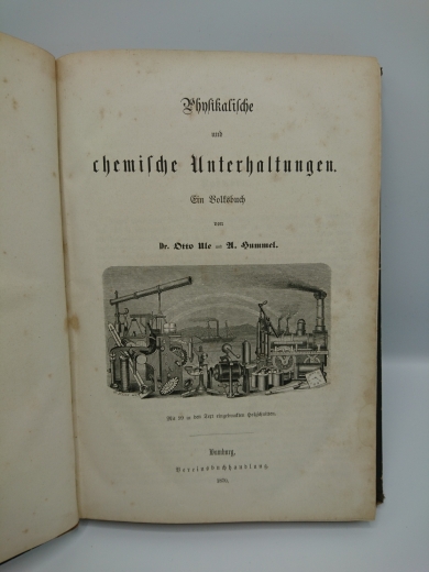 Dr. Otto Ule; A. Hummel: Physikalische und chemische Unterhaltungen Ein Volksbuch