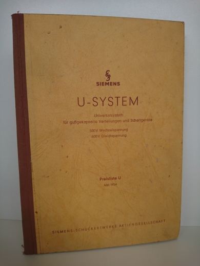 Siemens-Schuckertwerke AG: U-System. Universalsystem für gußgekapselte Verteilungen und Schaltgeräte Preisliste U Mai 1954