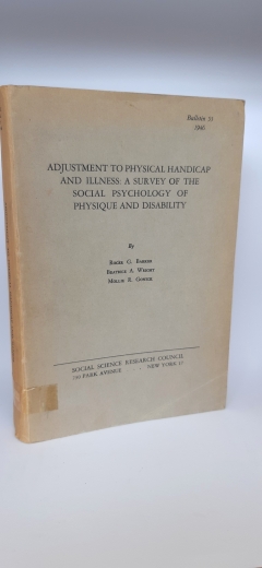 Barker, Roger G., : Adjustment to physical Handicap and illness A survey of the social psychology of physique and disability.