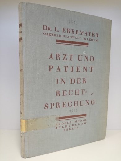 Ebermayer, Dr. L.: Arzt und Patient in der Rechtsprechung