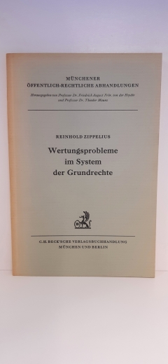 Zippelius, Reinhold (Verfasser): Wertungsprobleme im System der Grundrechte 