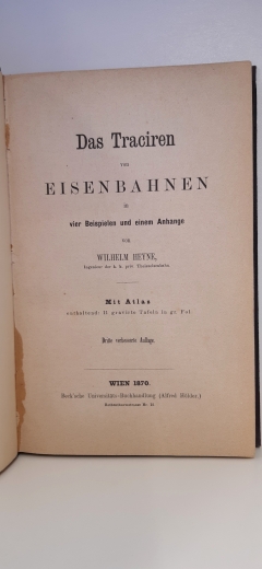 Heyne, Wilhelm: Das Traciren von Eisenbahnen in vier Beispielen und einem Anhang
