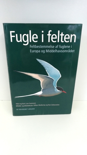 Svensson, Lars: Fugle i felten. Feltbestemmelse af fuglene i Europa og Middelhavsområdet.