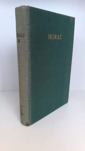 Horaz, Kiessling: Q. Horatius Flaccus: Satire. 2. Teil. Erklärt von Adolf Kiessling. Bearbeitet von Richard Heinz