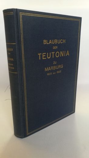 Verband Marburger Teutonen (Hrsg.): Blaubuch der Crops Teutonia zu Marburg 1825 bis 1953