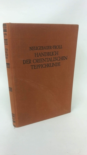 Neugebauer, R.: Handbuch der orientalischen Teppichkunde. Lpz., , 1930. Hiersemanns Handbücher. Band IV