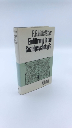 Hofstätter, Peter Robert: Einführung in die Sozialpsychologie 