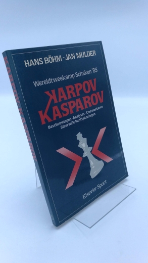 Böhm, Hans: Karpov-Kasparov. Wereldtweekamp Schaken 1985 Beschouwingen - Analyses - Commentaren - Sfeervolle kanttekeningen.