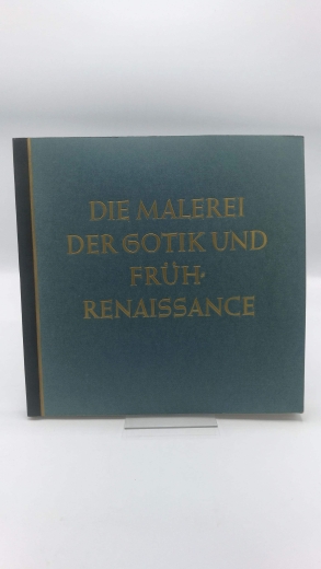 igaretten-Bilderdienst Hamburg-Bahrenfeld (Hrsg.): Malerei der Gotik und Frührenaissance in Italien. 2. Band. (vollständig)