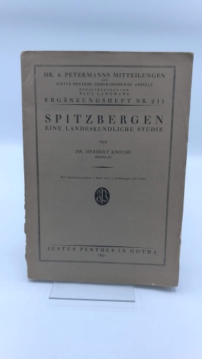Knothe, Dr. Herbert: Spitzbergen. Eine landeskundliche Studie.