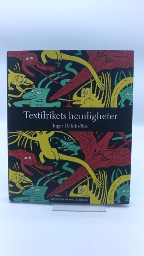 Dahlin-Ros, Inger: Textilrikets hemligheter.