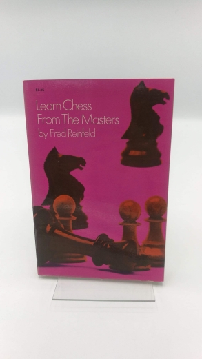 Reinfeld, Fred: Learn Chess from the Masters
