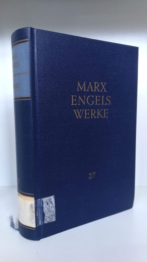 Marx / Engels, Karl / Friedrich: Karl Marx. Friedrich Engels. Werke. Band 27. 1. Teil: Briefwechsel zwischen Marx und Engels. Oktober 1844 - Dezember 1851