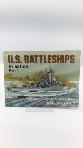 Stern, Robert: U.S. Battleships in Action Part 1 (WARSHIPS)