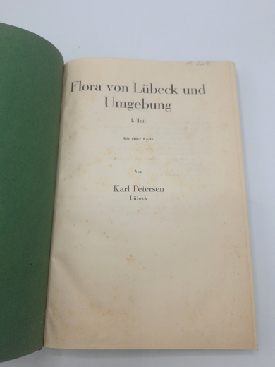 Petersen, Karl: Die Flora von Lübeck und Umgebung. I. Teil