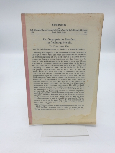 Koppe, Fritz: Zur Geographie der Moorflora von Schleswig-Holstein Sonderdruck aus Schriften des Naturwissenschaftlichen Vereins für Schleswig-Holstein, Band XVIII, Heft 1