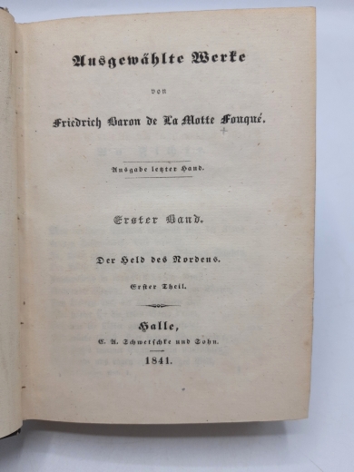 Fouqué, Friedrich de La Motte: Ausgewählte Werke. Ausgabe letzter Hand.