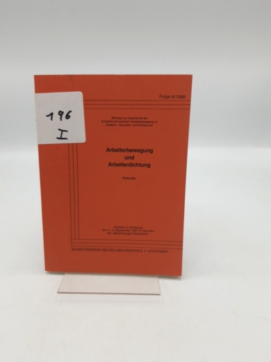 Seliger-Gemeinde (Hrsg.), : Arbeiterbewegung und Arbeiterdichtung. Referate. 1987 Beiträge zur Geschichte der Sozialdemokratischen Arbeiterbewegung im Sudeten-, Karpaten- und Donauraum
