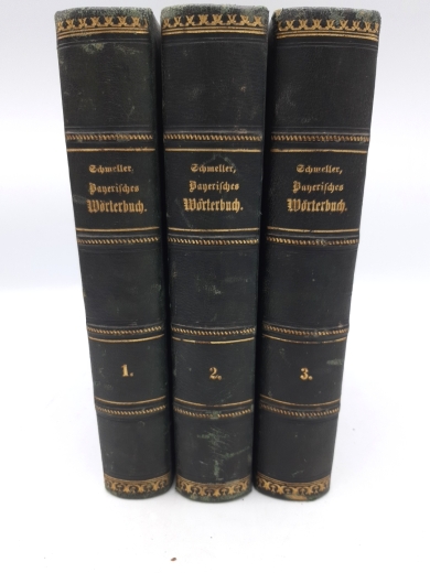 Schmeller, J. Andreas: Bayerisches Wörterbuch. Sammlung von Wörtern und Ausdrücken. Theil I bis III (=3 Bände) 