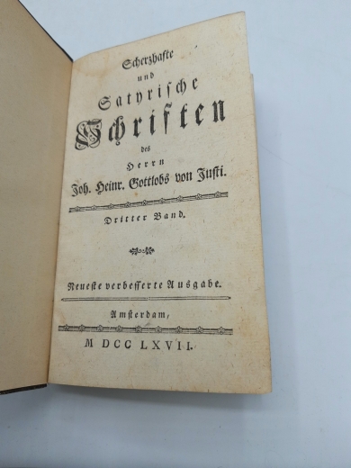 Justi, Joh. Heimr. Gottlobs von: Scherzhafte und Satyrische Schriften. 3. Band