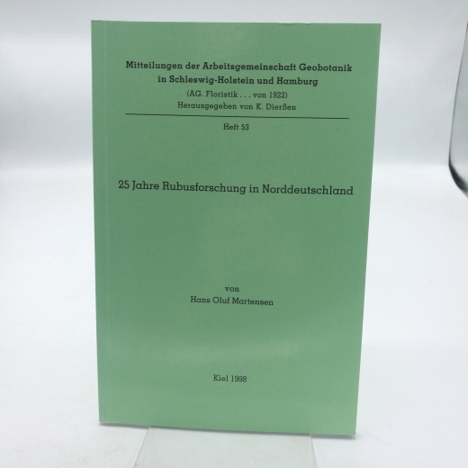 Martensen, Hans Oluf: 25 Jahre Rubusforschung in Norddeutschland. [Mitteilungen der Arbeitsgemeinschaft Geobotanik in schleswig-Holstein und Hamburg (AG. Floristik.von 1922). Heft 53