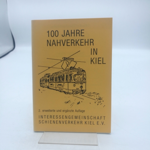 Feldmeier, Hans: 100 Jahre Nahverkehr in Kiel 