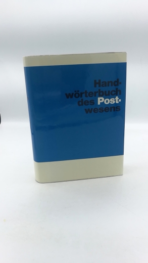 Deutsche Bundespost (Hrsg.), : Handwörterbuch des Postwesens, 1. Band. A - F 