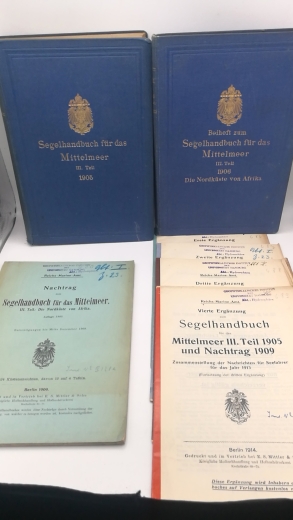 Reichs-Marine-Amt (Hrsg.): Segelhandbuch für das Mittelmeer. III. [3.] Teil. 1906 Die Nordküste Afrikas / Beiheft / Nachtrag / Erste bis Vierte [1.-4.] Ergänzungen (v. 7)