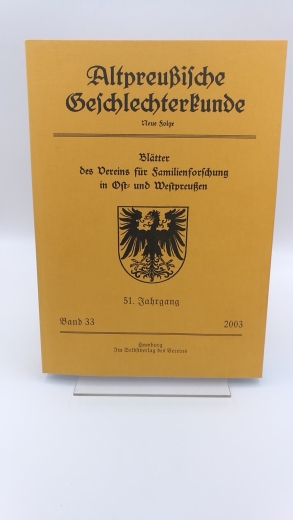 Verein für Familienforschung in Ost- und Westpreußen (Hrsg.): Altpreußische Geschlechterkunde. Neue Folge. Band 33. Blätter des Vereins für Familienforschung in Ost- und Westpreußen.