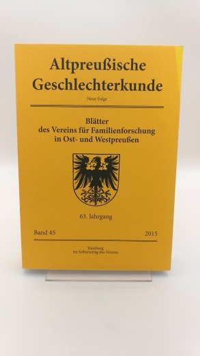 Verein für Familienforschung in Ost- und Westpreußen (Hrsg.): Altpreußische Geschlechterkunde. Neue Folge. Band 45. Blätter des Vereins für Familienforschung in Ost- und Westpreußen.