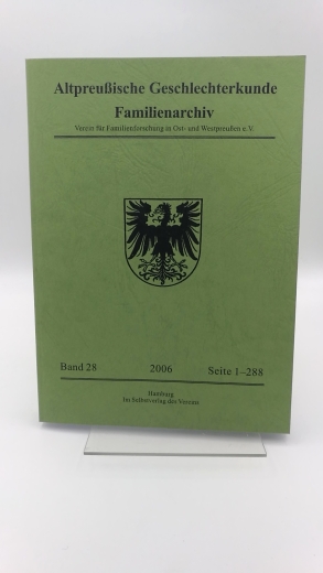 Verein für Familienforschung in Ost- und Westpreußen (Hrsg.): Altpreußische Geschlechterkunde. Familienarchiv. Band 28