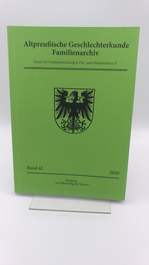 Verein für Familienforschung in Ost- und Westpreußen (Hrsg.): Altpreußische Geschlechterkunde. Familienarchiv. Band 42