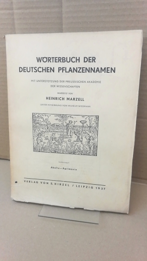Marzell, Heinrich: Wörterbuch der Deutschen Pflanzennamen. Lieferung 1 Abelia-Agrimonia