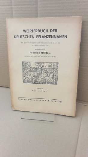 Marzell, Heinrich: Wörterbuch der Deutschen Pflanzennamen. Lieferung 4 Asperugo-Boletus