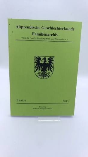 Verein für Familienforschung in Ost- und Westpreußen (Hrsg.): Altpreußische Geschlechterkunde. Band 35. Blätter des Vereins für Familienforschung in Ost- und Westpreußen.